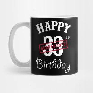 Happy 33rd Quarantined Birthday Mug